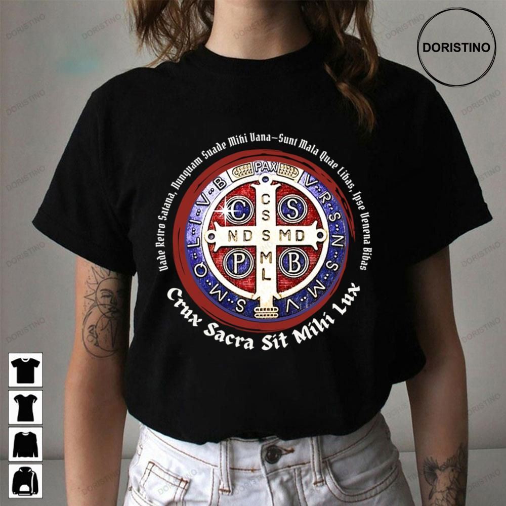 The Medal Of Saint Benedict Saint Benedict Awesome Shirts